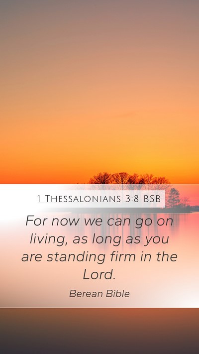 1 Thessalonians 3:8 BSB Bible Verse Image