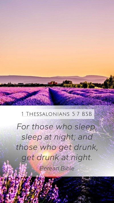 1 Thessalonians 5:7 BSB Bible Verse Image