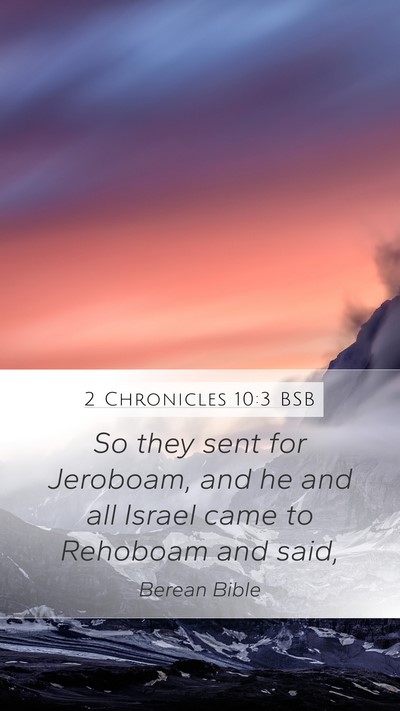 2 Chronicles 10:3 BSB Mobile Phone Wallpaper - So they sent for Jeroboam, and he and all Israel - Mobile Bible Verse Wallpaper