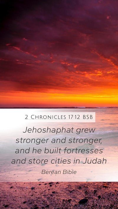 2 Chronicles 17:12 BSB Bible Verse Image
