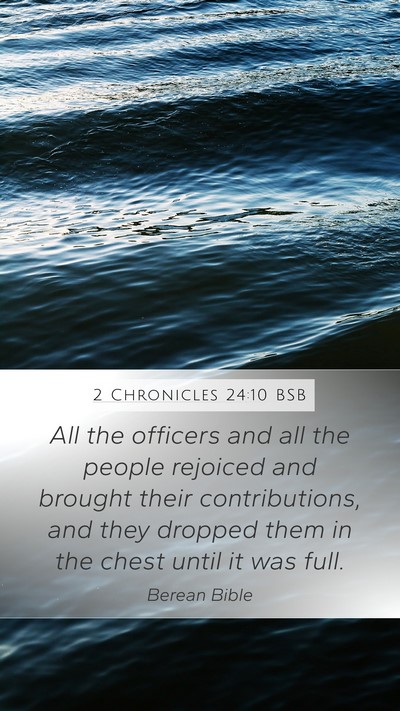 2 Chronicles 24:10 BSB Mobile Phone Wallpaper - All the officers and all the people rejoiced and - Mobile Bible Verse Wallpaper