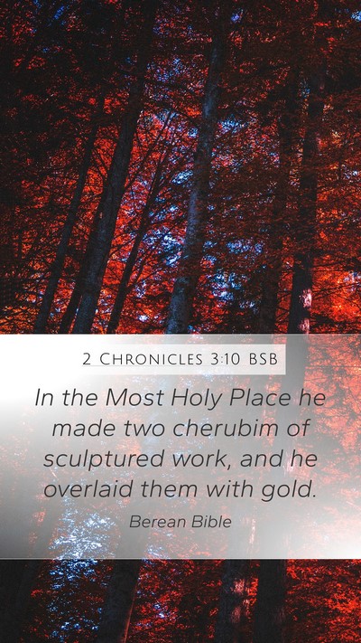 2 Chronicles 3:10 BSB Mobile Phone Wallpaper - In the Most Holy Place he made two cherubim of - Mobile Bible Verse Wallpaper