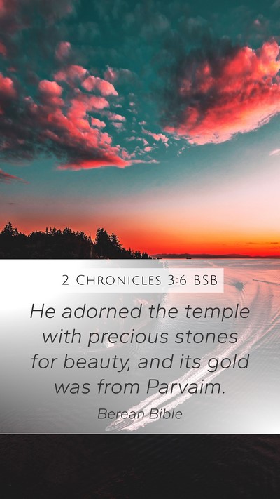 2 Chronicles 3:6 BSB Mobile Phone Wallpaper - He adorned the temple with precious stones for - Mobile Bible Verse Wallpaper