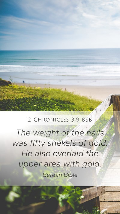 2 Chronicles 3:9 BSB Mobile Phone Wallpaper - The weight of the nails was fifty shekels of - Mobile Bible Verse Wallpaper