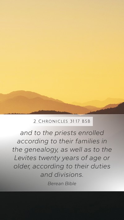 2 Chronicles 31:17 BSB Mobile Phone Wallpaper - and to the priests enrolled according to their - Mobile Bible Verse Wallpaper