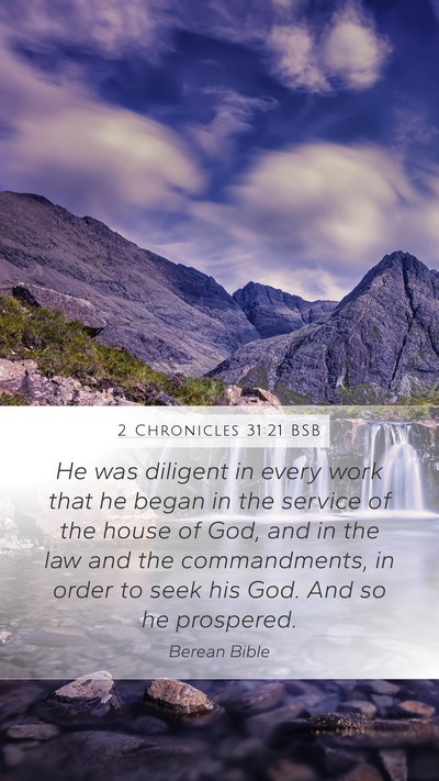 2 Chronicles 31:21 BSB Mobile Phone Wallpaper - He was diligent in every work that he began in - Mobile Bible Verse Wallpaper