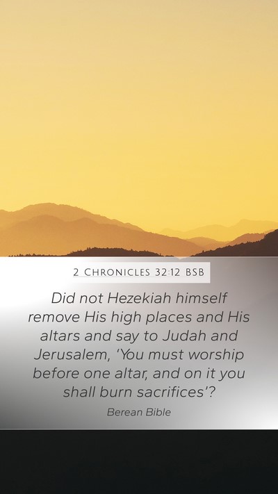 2 Chronicles 32:12 BSB Bible Verse Image