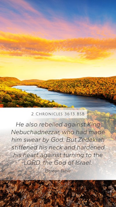 2 Chronicles 36:13 BSB Bible Verse Image