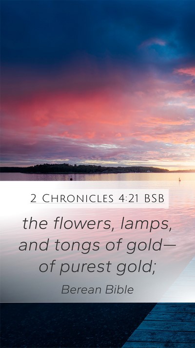 2 Chronicles 4:21 BSB Bible Verse Image