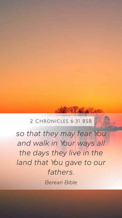 2 Chronicles 6:31 BSB Mobile Phone Wallpaper - so that they may fear You and walk in Your ways - Mobile Bible Verse Wallpaper