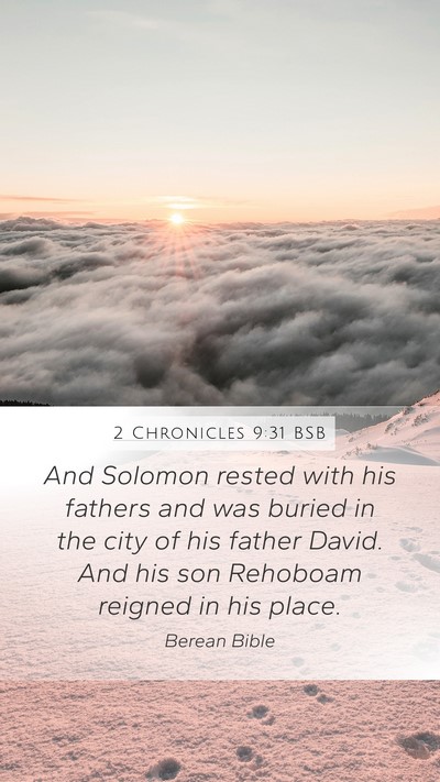 2 Chronicles 9:31 BSB Mobile Phone Wallpaper - And Solomon rested with his fathers and was - Mobile Bible Verse Wallpaper