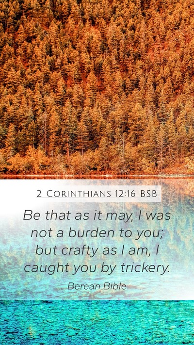 2 Corinthians 12:16 BSB Bible Verse Image