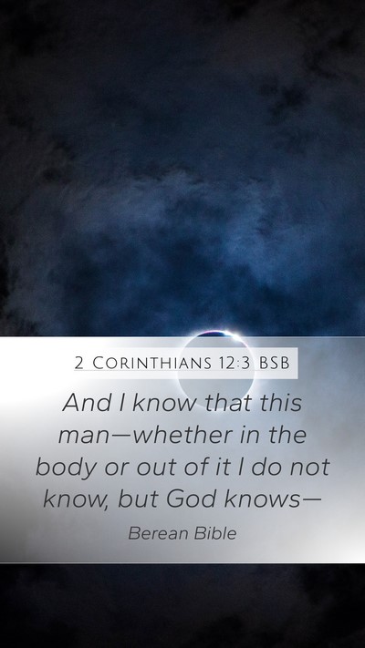 2 Corinthians 12:3 BSB Bible Verse Image