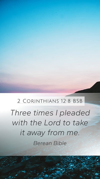 2 Corinthians 12:8 BSB Bible Verse Image