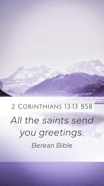 2 Corinthians 13:13 BSB Mobile Phone Wallpaper - All the saints send you - Mobile Bible Verse Wallpaper