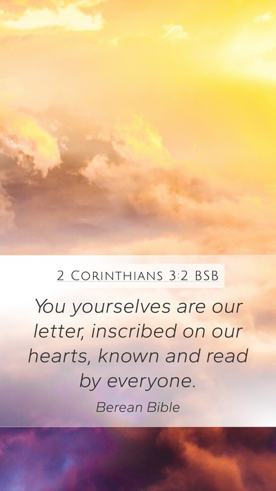 2 Corinthians 3:2 BSB Mobile Phone Wallpaper - You yourselves are our letter, inscribed on our - Mobile Bible Verse Wallpaper