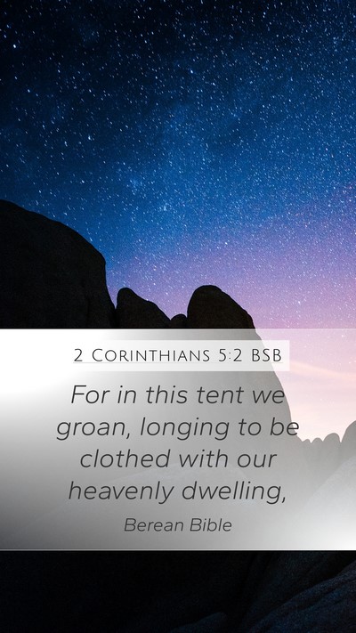 2 Corinthians 5:2 BSB Bible Verse Image
