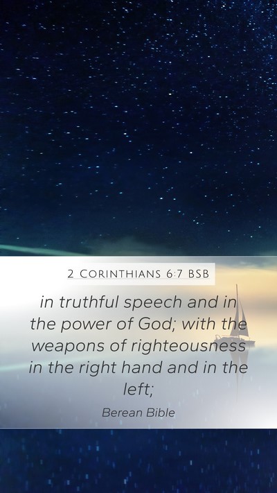 2 Corinthians 6:7 BSB Bible Verse Image