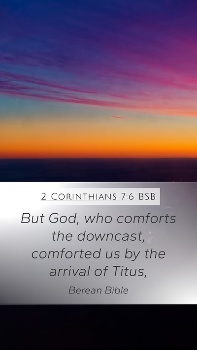 2 Corinthians 7:6 BSB Bible Verse Image