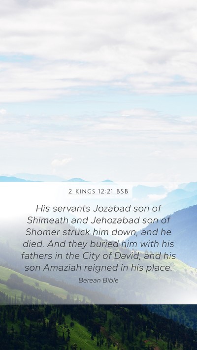 2 Kings 12:21 BSB Mobile Phone Wallpaper - His servants Jozabad son of Shimeath and - Mobile Bible Verse Wallpaper