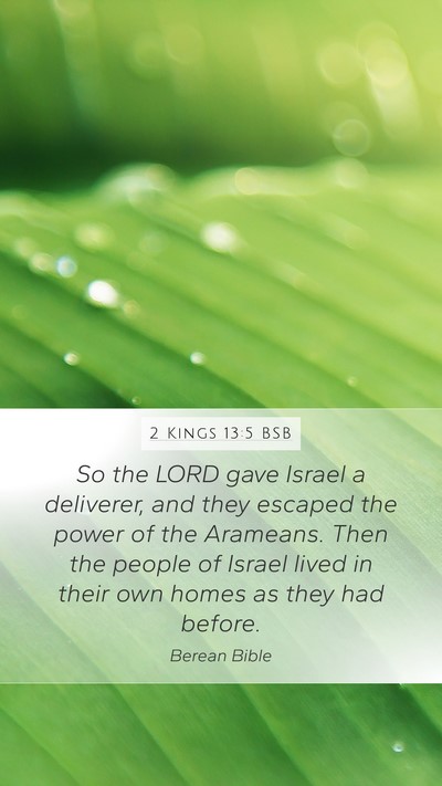 2 Kings 13:5 BSB Mobile Phone Wallpaper - So the LORD gave Israel a deliverer, and they - Mobile Bible Verse Wallpaper