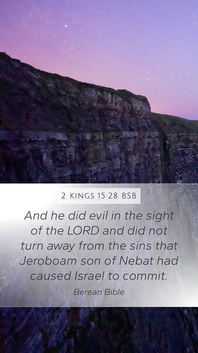 2 Kings 15:28 BSB Mobile Phone Wallpaper - And he did evil in the sight of the LORD and did - Mobile Bible Verse Wallpaper