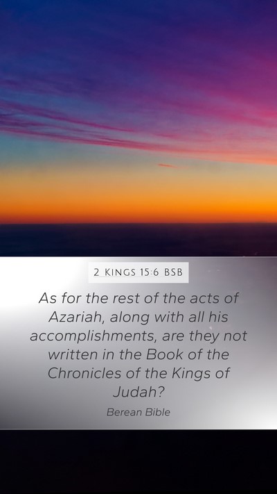 2 Kings 15:6 BSB Mobile Phone Wallpaper - As for the rest of the acts of Azariah, along - Mobile Bible Verse Wallpaper