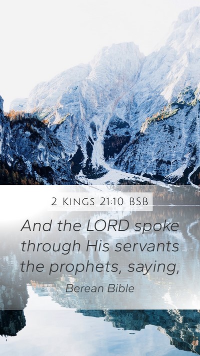 2 Kings 21:10 BSB Mobile Phone Wallpaper - And the LORD spoke through His servants the - Mobile Bible Verse Wallpaper