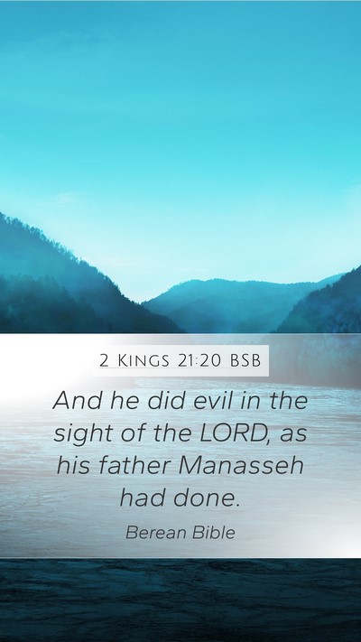 2 Kings 21:20 BSB Mobile Phone Wallpaper - And he did evil in the sight of the LORD, as his - Mobile Bible Verse Wallpaper