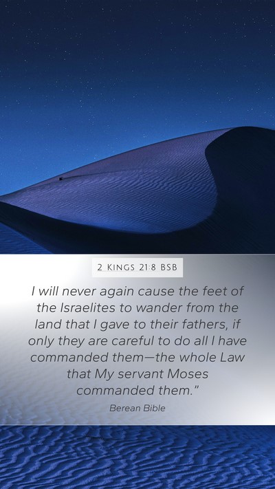 2 Kings 21:8 BSB Mobile Phone Wallpaper - I will never again cause the feet of the - Mobile Bible Verse Wallpaper