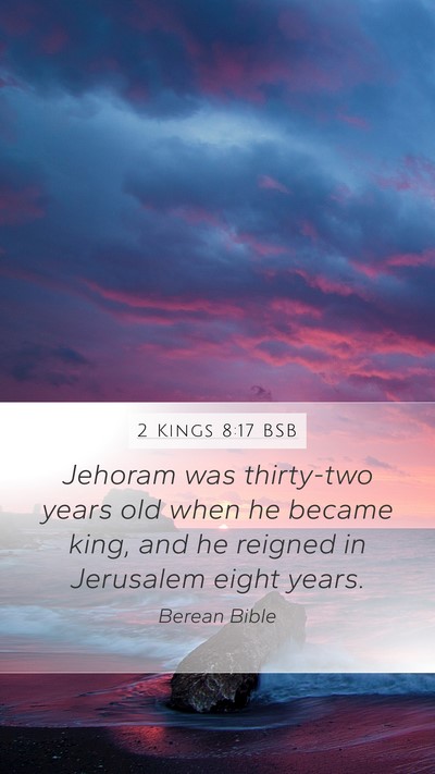 2 Kings 8:17 BSB Mobile Phone Wallpaper - Jehoram was thirty-two years old when he became - Mobile Bible Verse Wallpaper