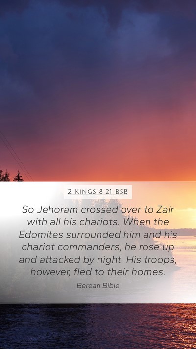 2 Kings 8:21 BSB Mobile Phone Wallpaper - So Jehoram crossed over to Zair with all his - Mobile Bible Verse Wallpaper