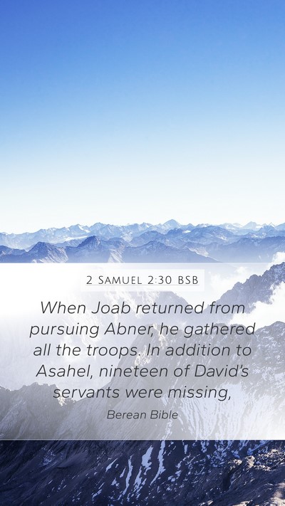 2 Samuel 2:30 BSB Mobile Phone Wallpaper - When Joab returned from pursuing Abner, he - Mobile Bible Verse Wallpaper
