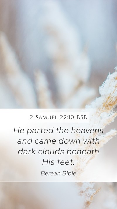 2 Samuel 22:10 BSB Bible Verse Image