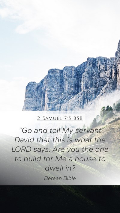 2 Samuel 7:5 BSB Bible Verse Image