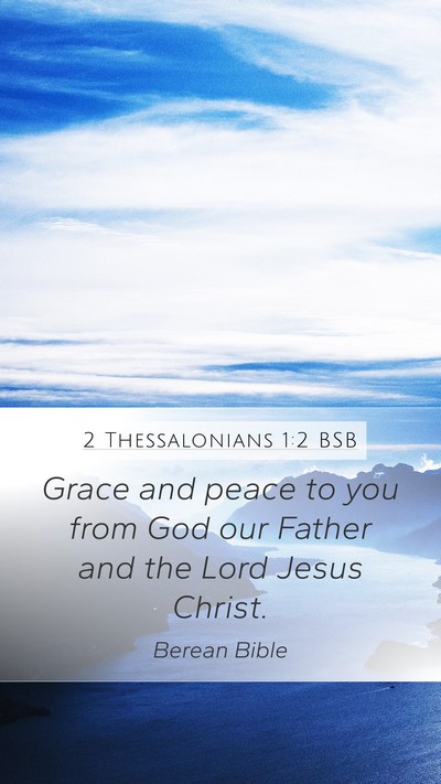 2 Thessalonians 1:2 BSB Bible Verse Image