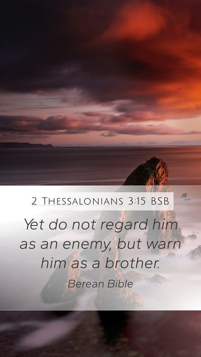 2 Thessalonians 3:15 BSB Bible Verse Image