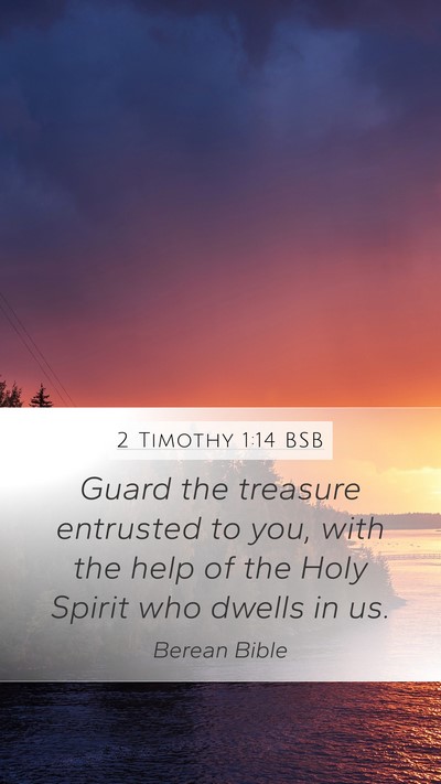 2 Timothy 1:14 BSB Bible Verse Image