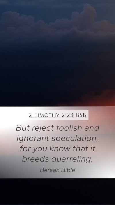 2 Timothy 2:23 BSB Bible Verse Image