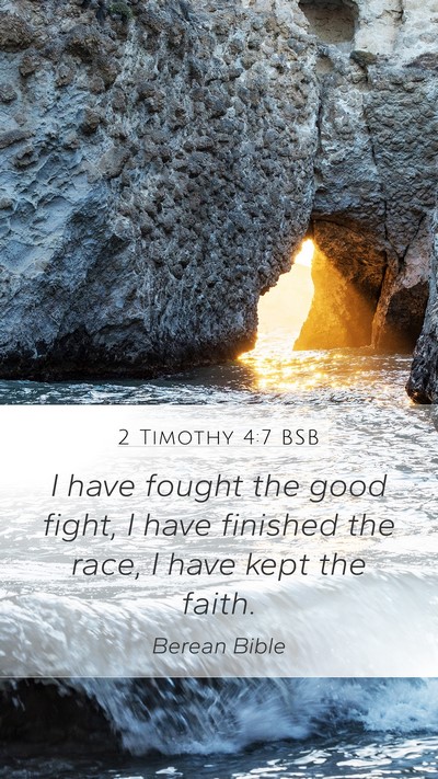 2 Timothy 4:7 BSB Bible Verse Image