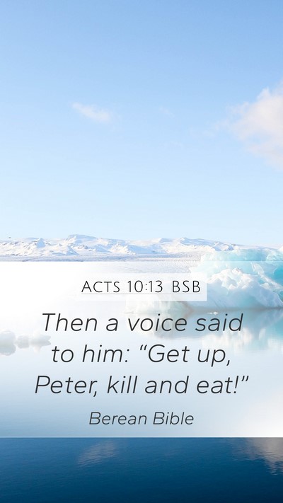 Acts 10:13 BSB Mobile Phone Wallpaper - Then a voice said to him: “Get up, Peter, kill - Mobile Bible Verse Wallpaper