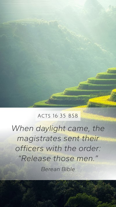 Acts 16:35 BSB Mobile Phone Wallpaper - When daylight came, the magistrates sent their - Mobile Bible Verse Wallpaper