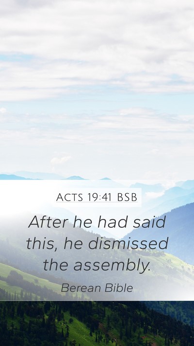 Acts 19:41 BSB Mobile Phone Wallpaper - After he had said this, he dismissed the - Mobile Bible Verse Wallpaper