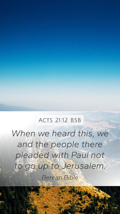 Acts 21:12 BSB Bible Verse Image