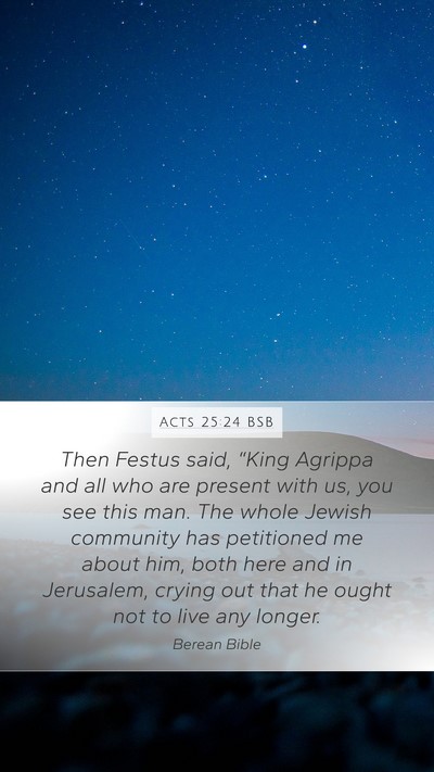 Acts 25:24 BSB Bible Verse Image