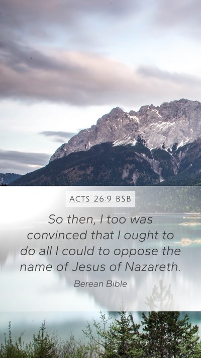 Acts 26:9 BSB Bible Verse Image