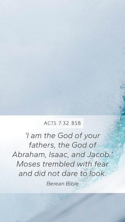 Acts 7:32 BSB Bible Verse Image