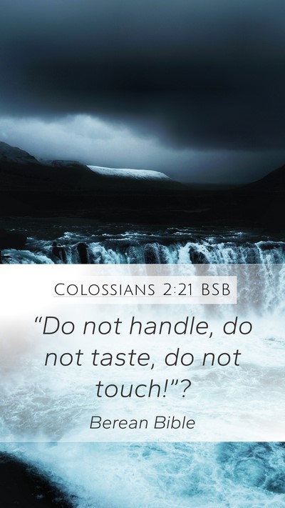 Colossians 2:21 BSB Bible Verse Image