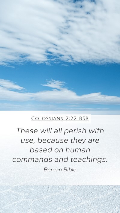 Colossians 2:22 BSB Bible Verse Image