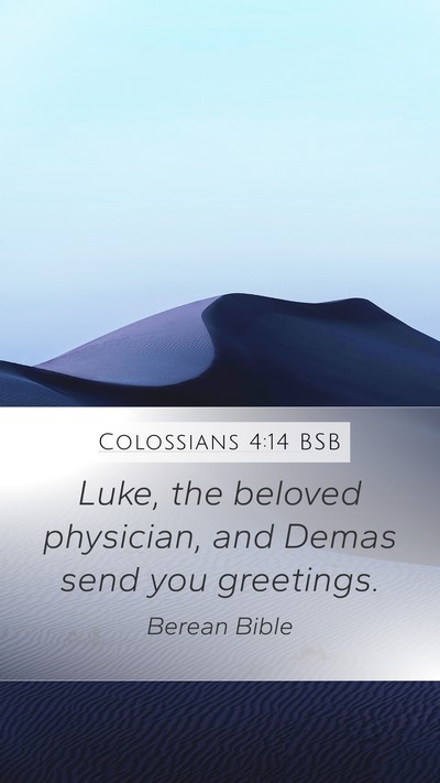 Colossians 4:14 BSB Bible Verse Image